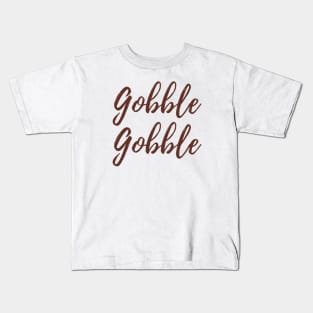 Gobble Gobble Kids T-Shirt